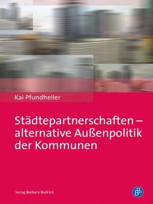 cover image of Städtepartnerschaften – alternative Außenpolitik der Kommunen